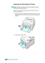 Page 160MAINTAINING YOUR PRINTER6.30
Cleaning the LSU Inside the Printer 
NOTE: Clean the LSU when you remove the particles of paper, 
toner and dust inside the printer. 
Open and close the left cover to clean the LSU inside of the 
printer automatically.
1Using the handle, completely open the left cover until it is at 
right angles to the main frame and the toner cartridges are 
ejected. 
2Close the left cover firmly. 
qownlo#ded2(rom2Q#nu#lsKrinterIcom2Q#nu#ls 