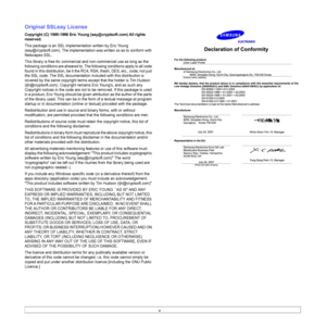 Page 12
v
Original SSLeay License
Copyright (C) 1995-1998 Eric Young (eay@cryptsoft.com) All rights 
reserved.
This package is an SSL implementation written by Eric Young 
(eay@cryptsoft.com). The implementation was written so as to conform with 
Netscapes SSL.
This library is free for commercial and non-commercial use as long as the 
following conditions are aheared to. The  following conditions apply to all code 
found in this distribution, be  it the RC4, RSA, lhash, DES, etc., code; not just 
the SSL code....