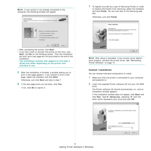 Page 84
Installing Printer Software in Windows
5
NOTE: If your printer is not already connected to the 
computer, the following window will appear.
• After connecting the printer, click 
Next.
• If you don’t want to connect the printer at this time, click 
Next, and No on the following screen. Then the installation 
will start and a test page will not be printed at the end of the 
installation.
• The installation window that appears in this User’s  Guide may differ depending on the printer and 
interface in...