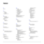 Page 69
1
B
Back 1.4
C
cleaninginside 6.1
outside 6.1
control panel 1.2, 1.4
D
default settings loading paper 3.5
tray setting 3.5
Display 1.4
driver
feature 2.1
installation 3.3
E
energy saver 3.5
error message 7.7
F
front cover 1.2
front cover handle 1.2
J
jamclearing paper from the tray1 7.1
tips for avoiding paper jams 7.1
L
language 3.4
LEDStatus 1.5
Left/right arrows 1.4
Linux problems 7.16
requirements 2.2
M
Macintoshproblems 7.16
requirements 2.2
Maintenance 6.1
maintenance parts 6.7
toner cartridge...