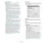 Page 88
Basic Printing
17
Advanced Options
You can set advanced settings by clicking the Advanced 
Options
 button. 
•Raster Compression: This option determines the 
compression level of images for transferring data from a 
computer to a printer. If you set this option to Maximum, the 
printing speed will be high, bu t the printing quality will be 
low.
This feature is available only when you use the 
PCL6 printer driver.
•TrueType Options: This option determin es what the driver 
tells the printer about how to...