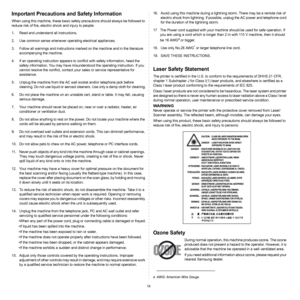 Page 7
ix
Important Precautions and Safety Information
When using this machine, these basic safety precautions should always be followed to 
reduce risk of fire, electric shock and injury to people:
1. Read and understand all instructions.
2. Use common sense whenever operating electrical appliances.
3. Follow all warnings and instructions marked on the machine and in the literature accompanying the machine.
4. If an operating instruction appears to conflict with safety information, heed the  safety...