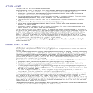 Page 12
12_Safety information
OPENSSL LICENSE
Copyright (c) 1998-2001 The OpenSSL Project. All rights reserved.
Redistribution and use in source and binary fo rms, with or without modification, are permitted provided that the following cond itions are met:
1. Redistributions of source code must retain the above copyright  notice, this list of conditions and the following disclaimer. 
2. Redistributions in binary form must reproduce the above copyrigh t notice, this list of conditions and the following...