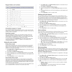 Page 30
30 _Getting started
Keypad letters and numbers
Correcting numbers or names
If you make a mistake while enteri ng a number or name, press the left 
left/right arrow button to delete the  last digit or character. Then enter the 
correct number or character.
Inserting a pause
With some telephone systems, you must dial an access code (9, for 
example) and listen for a second dial tone. In such cases, you must 
insert a pause in the telephone number. You can insert a pause while 
you are setting up speed...