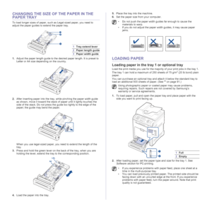 Page 36
36 _Loading originals and print media
CHANGING THE SIZE OF THE PAPER IN THE 
PAPER TRAY
To load longer sizes of paper, such as Legal-sized paper, you need to 
adjust the paper guides to extend the paper tray.
1.Adjust the paper length guide to the desired paper length. It is preset to 
Letter or A4 size depending on the country. 
2. After inserting paper into the tray, while pinching the paper width guide 
as shown, move it toward the stack  of paper until it lightly touches the 
side of the stack. Do...