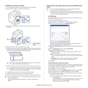 Page 132Supplies and accessories_ 5
Installing a memory module
1.Turn the machine off and unplug all cables from the machine.
2. Remove the screws and remove the rear cover.
3.Remove the screws, then lift up the  cover slightly and pull the cover to 
the right.
1 Control board 
cover
4. Remove the new memory module from its bag. 
5. Hold
ing the memory module by the edges, align the memory module in 
the slot at about a 30-degree angle.  Make sure that the notches of the 
module and the grooves on the slot fit...