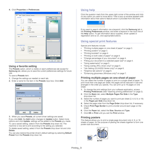 Page 53Printing_ 3
4.Click  Properties  or Preferences . 
Using a favorite setting
The Presets  option, which is visible on each preferences tab except for 
Samsung  tab, allows you to save the curr ent preferences settings for future 
use. 
To save a  Pres
 ets item:
1. Chan
ge the settings as needed on each tab. 
2.Enter 
a name for the item in the  Presets input box. Click  Add. 
3.When you save  Presets, all current driver settings are saved.
If you click  Add, th
 e Add  button changes to  Update button....