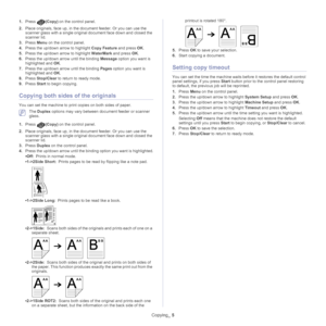Page 67Copying_ 5
1.Press (Copy)  on the control panel. 
2. Place orig
 inals, face up, in the document feeder. Or you can use the 
scanner glass with a single original document face down and closed the 
scanner lid.
3. Pr
ess  Menu on the control panel.
4. Pre
ss the up/down arrow to highlight  Copy Feature and press OK.
5. Pre
ss the up/down arrow to highlight  WaterMark and press OK.
6. Pre
ss the up/down arrow until the binding  Message option you want is 
highlighted and  OK.
7. Pre
ss the up/down arrow...