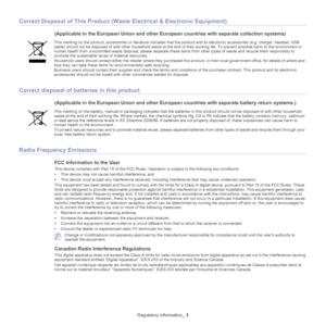 Page 9Regulatory information_ 3
Correct Disposal of This Product (Waste  Electrical & Electronic Equipment)
(Applicable in the European Union and other European countries with separate collection systems)
This marking on the product, accessories or  literature indicates that the product and its electronic accessories (e.g. charger,  headset, USB 
cable) should not be disposed of  with other household waste at the end of their working life. To prevent possible harm to the e nvironment or 
human health from...