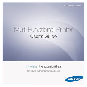 Page 1CLX-8385ND Series 
Multi Functional Printer
User’s Guide
imagine the possibilities
Thank you for purchasing a Samsung product. 
Downloaded From ManualsPrinter.com Manuals 