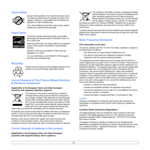 Page 14iii
Ozone Safety
During normal operation, this machine produces ozone. 
The ozone produced does not present a hazard to the 
operator. However, it is advisable that the machine be 
operated in a well ventilated area.
If you need additional information about ozone, please 
request your nearest Samsung dealer.
Power Saver
This printer contains advanced energy conservation 
technology that reduces power  consumption when it is 
not in active use.
When the printer does not receive data for an extended...