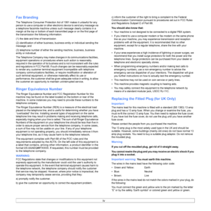 Page 15iv
Fax Branding
The Telephone Consumer Protection Act of 1991 makes it unlawful for any 
person to use a computer or other electronic device to send any message via 
a telephone facsimile machine unless su ch message clearly contains in a 
margin at the top or bot tom of each transmitted page or on the first page of 
the transmission the following information:
(1) the date and time of transmission
(2) identification of eit her business, business entit y or individual sending the 
message; and
(3)...