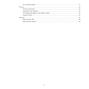 Page 1644
For a USB-connected  ....................................................................................................  43
Printing ...................................................................................................................... ..........  44
Printing a Document  .....................................................................................................  44
Changing Printer Settings...