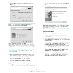 Page 166Installing Printer Software in Windows
6
4Select Typical installation for a local printer. Click 
Next.
NOTE: If your printer is not already connected to the 
computer, the following window will appear.
• After connecting the printer, click 
Next.
• If you don’t want to connect the printer at this time, click 
Next, and No on the following screen. Then the installation 
will start and a test page will not be printed at the end of the 
installation.
• The installation window that appears in this User’s...