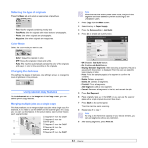 Page 495.5   
Selecting the type of originals
Press the  Basic tab and select an appropriate original type.
• Te x t : Use for originals containing mostly text.
• Text/Photo: Use for originals with mixed text and photographs.
• Photo : Use when originals are photographs.
• Magazine : Use when originals are magazines.
Color Mode
Select the color mode you want to use.
•Color : Copys the originals in color.
• B/W : Copys the originals in black and white.
• Auto : The machine automatically senses the color of the...