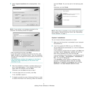 Page 65Installing Printer Software in Windows
5
4Select Typical installation for a local printer. Click 
Next.
NOTE: If your printer is not already connected to the 
computer, the following window will appear.
• After connecting the printer, click 
Next.
• If you don’t want to connect the printer at this time, click 
Next, and No on the following screen. Then the installation 
will start and a test page will not be printed at the end of the 
installation.
• The installation window that appears in this User’s...