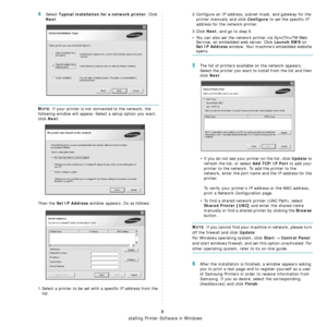 Page 68Installing Printer Software in Windows
8
4Select Typical installation for a network printer. Click 
Next.
NOTE: If your printer is not connected to the network, the 
following window will appear. Select a setup option you want, 
click 
Next.
Then the 
Set IP Address window appears. Do as follows: 
1.Select a printer to be set with a specific IP address from the
   list.
2.Configure an IP address, subnet mask, and gateway for the
   printer manually and click
 Configure to set the specific IP
   address...