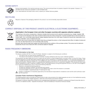 Page 7Safety information_7
OZONE SAFETY
During normal operation, this machine produces ozone. The ozone produced does not present a hazard to the operator. However, it is 
advisable that the machine be operated in a well ventilated area.
If you need additional information about ozone, request your nearest Samsung dealer.
RECYCLING
Recycle or dispose of the packaging material for this product in an environmentally responsible manner.
CORRECT DISPOSAL OF THIS PRODUCT (WASTE ELECTRICAL & ELECTRONIC EQUIPMENT)...