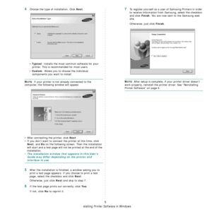 Page 57Installing Printer Software in Windows
5
4Choose the type of installation. Click Next. 
• 
Typical: Installs the most common software for your 
printer. This is recommended for most users.
• 
Custom: Allows you to choose the individual 
components you want to install.
NOTE: If your printer is not already connected to the 
computer, the following window will appear.
• After connecting the printer, click 
Next.
• If you don’t want to connect the printer at this time, click 
Next, and No on the following...