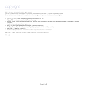 Page 2Copyright_ 2
copyright
© 2011 Samsung Electronics Co., Ltd. All rights reserved.
This user’s guide is provided for information purposes only. All information included herein is subject to change without notice.
Samsung Electronics is not responsible for any direct or indirect damages, arising from or related to use of this user’s guide.
•Samsung and Samsung logo are trademarks of Samsung Electronics Co., Ltd.
•PCL and PCL 6 are trademarks of Hewlett-Packard Company.
•Microsoft, Internet Explorer,...