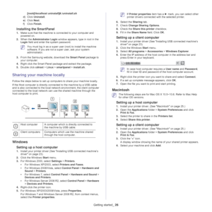 Page 26Getting started_ 26
[root@localhost uninstall]#./uninstall.sh
d) Cli
ck  Uninstall .
e) Cli
ck  Next. 
f) Cli
ck  Finish.
Installing the SmartPanel
1.Make sure that the machine is connected to your computer and 
powered on.
2. Wh
en the Administrator Login  window appears, type in root in the 
Login  field and enter t he system password.
 You must log in as a super user  (root) to install the machine 
software. If you ar e not a super user, ask your system 
administrator.
3. Fro
m the Samsung we bsite,...