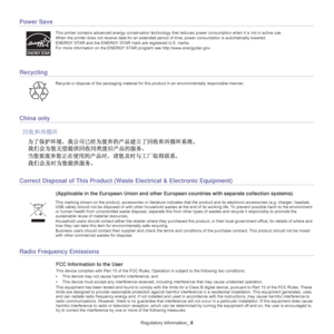 Page 8Regulatory information_ 8
Power Save
This printer contains advanced energy conservation technology th at reduces power consumption when it is not in active use.
When the printer does not receive data for an extended perio d of 
 time, power consumption is automatically lowered. 
ENERGY STAR and the ENERGY STAR  ma
 rk are registered U.S. marks. 
For more information on the ENERGY STAR  progra
 m see http://www.energystar.gov.
Recycling
Recycle or dispose of the packaging material for this product in an...