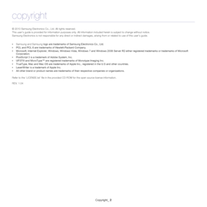 Page 2Copyright_ 2
copyright
© 2010 Samsung Electronics Co., Ltd. All rights reserved.
This user’s guide is provided for information purposes only. All information included herein is subject to change without notice.
Samsung Electronics is not responsible for any direct or indirect damages, arising from or related to use of this user’s guide.
•Samsung and Samsung logo are trademarks of Samsung Electronics Co., Ltd.
•PCL and PCL 6 are trademarks of Hewlett-Packard Company.
•Microsoft, Internet Explorer,...