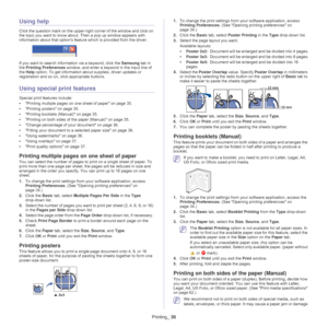 Page 35Printing_ 35
Using help
Click the question mark on the upper-right  corner of the window and click on 
the topic you want to know about. Then a pop up window appears with 
information about that options feature  which is provided from the driver. 
If you want to search information via a keyword, click the  Samsung tab in 
the  Printing Preferences  window, and enter a keyword in the input line of 
the  Help  option. To get information about supplies, driver updates or 
registration and so on, click...