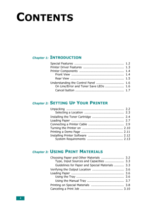 Page 54
CONTENTS
Chapter 1: INTRODUCTION
Special Features  ..................................................  1.2
Printer Driver Features  .........................................  1.3
Printer Components  .............................................  1.4Front View  .....................................................  1.4
Rear View  ......................................................  1.5
Understanding the Control Panel  ............................  1.6 On Line/Error and Toner Save LEDs...
