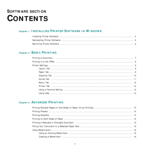 Page 541
SOFTWARE SECTION 
C
ONTENTS
Chapter 1: INSTALLING PRINTER SOFTWARE IN WINDOWS
Installing Printer Software  ........................................................................................................  4
Reinstalling Printer Software  .....................................................................................................  6
Removing Printer Software  .......................................................................................................  6
Chapter 2: BASIC...