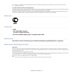 Page 9Regulatory information_ 9
 Change or modifications not expressly approv ed by the manufacturer responsible for compliance could void the users authority to 
operate the equipment.
Canadian Radio Interference Regulations
This digital apparatus does not exceed the Class B limits for radi o noise emissions from digital apparatus as set out in the interference-causing 
equipment standard entitled “Digital Apparatus” , ICES-003 of the Industry and Science Canada.
Cet appareil numérique respecte les limites de...