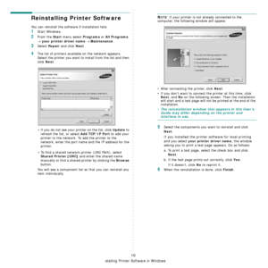 Page 58Installing Printer Software in Windows
10
Reinstalling Printer Software
You can reinstall the software if installation fails.
1Start Windows.
2From the Start menu select Programs or All Programs 
→ your printer driver name → Maintenance.
3Select Repair and click Next.
4The list of printers available on the network appears. 
Select the printer you want to install from the list and then 
click 
Next. 
• If you do not see your printer on the list, click 
Update to 
refresh the list, or select 
Add TCP/IP...