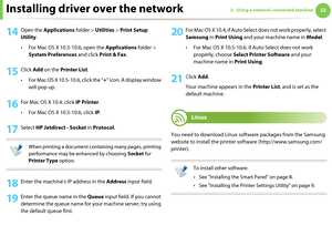 Page 112Installing driver over the network222. Using a network-connected machine
14 Open the Applications folder > Utilities > Print Setup 
Utility.
• For Mac OS X 10.5-10.6, open the Applications folder > 
System Preferences and click Print & Fax.
15 Click Add on the Printer List.
• For Mac OS X 10.5-10.6, click the “+” icon. A display window 
will pop up. 
16 For Mac OS X 10.4, click IP Printer.
• For Mac OS X 10.5-10.6, click IP.
17 Select HP Jetdirect - Socket in Protocol.
 
When printing a document...