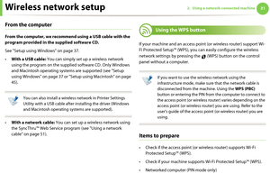 Page 121Wireless network setup312. Using a network-connected machine
From the computer
From the computer, we recommend using a USB cable with the 
program provided in the supplied software CD. 
See "Setup using Windows" on page 37.
•With a USB cable: You can simply set up a wireless network 
using the program on the supplied software CD. Only Windows 
and Macintosh operating systems are supported (see "Setup 
using Windows" on page 37 or "Setup using Macintosh" on page 
45).
 
You can...