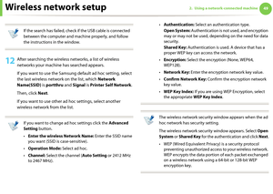 Page 139Wireless network setup492. Using a network-connected machine
 
If the search has failed, check if the USB cable is connected 
between the computer and machine properly, and follow 
the instructions in the window.
 
12 After searching the wireless networks, a list of wireless 
networks your machine has searched appears. 
If you want to use the Samsung default ad hoc setting, select 
the last wireless network on the list, which Network 
Name(SSID) is portthru and Signal is Printer Self Network.
Then, click...