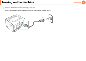 Page 21211. IntroductionTurning on the machine
1Connect the machine to the electricity supply first.
Press the power key or turn the switch on if the machine has a power switch.
 2
1
Downloaded From ManualsPrinter.com Manuals 