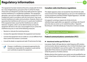 Page 79Regulatory information795. Appendix
This equipment has been tested and found to comply with the limits 
for a Class B digital device, pursuant to Part 15 of the FCC Rules. 
These limits are designed to provide reasonable protection against 
harmful interference in a residential installation. This equipment 
generates, uses and can radiate radio frequency energy and, if not 
installed and used in accordance with the instructions, may cause 
harmful interference to radio communications. However, there is...