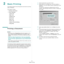 Page 75
Basic Printing
12
2Basic Printing 
This chapter explains the printing options and common printing 
tasks in Windows. 
This chapter includes:
• Printing a Document
•Printer Settings- Layout Tab
- Paper Tab
- Graphics Tab
- Extras Tab
- About Tab
- Printer Tab
- Using a Favorite Setting
- Using Help
Printing a Document
NOTES: 
• Your printer driver 
Properties window that appears in this 
User’s Guide may differ depending on the printer in use. 
However the composition of the printer properties window is...