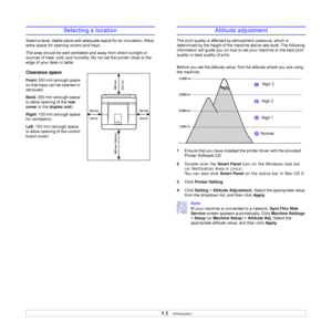 Page 15
1.5   
Selecting a location
Select a level, stable place with adequa te space for air circulation. Allow 
extra space for opening covers and trays. 
The area should be well-ventilated and  away from direct sunlight or 
sources of heat, cold, and humidity.  Do not set the printer close to the 
edge of your desk or table.
Clearance space
Front : 500 mm (enough space 
so that trays can be opened or 
removed)
Back : 350 mm (enough space 
to allow opening of the  rear 
cover  or the  duplex unit )
Right :...