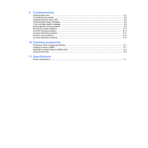 Page 5
9.  Troubleshooting
Clearing paper jams  ................................................................................................................................................  9.1
Troubleshooting checklist ............ ......................................................................................... ...................................  9.5
Understanding the status LED  ..........