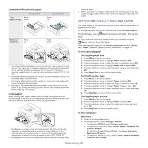 Page 49Media and tray_ 49
Letterhead/Preprinted paper
Single-sideddouble-sided
Tray1
Optional tray Face 
dow
nFace 
up
Multi-pur -
pose tray Face 
upFace 
down
•
Letterhead/ Preprinted paper must be pr inted with heat-resistant ink that 
will not melt, vaporize, or release hazardous emissions when subjected 
to the machine’s fusing temperature for 0.1 second. Check your 
machine’s specification to view t he fusing temperature about 170°C (338 
°F).
• Letterhea
d/ Prep
 rinted paper ink must be non-flammable and...