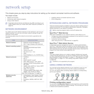 Page 36Network setup_ 36
3.network setup
This chapter gives you step-by-step  instructions for setting up the network connected machine and software.
This chapter includes:
•Network environment
• Introducing useful network programs
• Using a wired network •
Installing network connected machine’s driver
• IPv6 Configuration
  
 Supported optional devices and features may differ according to your 
model. Please check your model name (See  Features by Models on 
page  25).
NETWORK ENVIRONMENT
You need to set up...