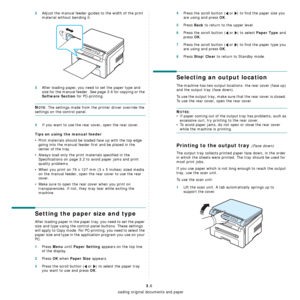 Page 27Loading original documents and paper
3.6
2Adjust the manual feeder guides to the width of the print 
material without bending it.
3After loading paper, you need to set the paper type and 
size for the manual feeder. See page 3.6 for copying or the 
Software Section for PC-printing.
NOTE: The settings made from the printer driver override the 
settings on the control panel.
4If you want to use the rear cover, open the rear cover.
Tips on using the manual feeder
• Print materials should be loaded face up...