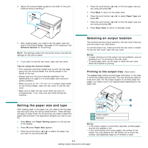 Page 30Loading original documents and paper
3.6
2Adjust the manual feeder guides to the width of the print 
material without bending it.
3After loading paper, you need to set the paper type and 
size for the manual feeder. See page 3.6 for copying or the 
Software Section for PC-printing.
NOTE: The settings made from the printer driver override the 
settings on the control panel.
4If you want to use the rear cover, open the rear cover.
Tips on using the manual feeder
• Print materials should be loaded face up...