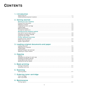 Page 64
CONTENTS
1. Introduction
Special features  ..................................................................................................................... 1.1
Understanding component locations .......................................................................................... 1.2
2. Getting started
Setting up your machine
Finding more information  ........................................................................................................ 2.1
Selecting a location...