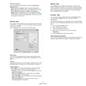 Page 71Basic Printing
11
Advanced Options
You can set advanced settings by clicking the Advanced 
Options
 button. 
•Print All Text To Black: When the Print All Text To 
Black 
option is checked, all text in your document prints solid 
black, regardless of the color it appears on the screen. 
•
Print All Text To Darken: When the Print All Text To 
Darken
 option is checked, all text in your document is allowed 
to print darker than on a normal document. 
Some printers do 
not support this feature. 
Extras Tab...