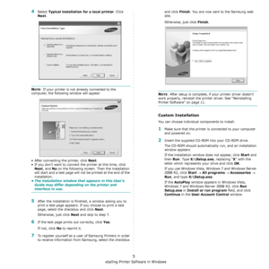 Page 73Installing Printer Software in Windows
5
4Select Typical installation for a local printer. Click 
Next.
NOTE: If your printer is not already connected to the 
computer, the following window will appear.
• After connecting the printer, click 
Next.
• If you don’t want to connect the printer at this time, click 
Next, and No on the following screen. Then the installation 
will start and a test page will not be printed at the end of the 
installation.
• The installation window that appears in this User’s...