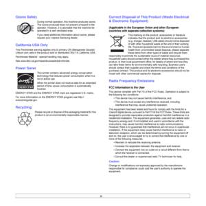 Page 10iii
Ozone Safety
During normal operation, this machine produces ozone. 
The ozone produced does not present a hazard to the 
operator. However, it is advisable that the machine be 
operated in a well ventilated area.
If you need additional information about ozone, please 
request your nearest Samsung dealer.
California USA Only 
This Perchlorate warning applies only to primary CR (Manganese Dioxide) 
Lithium coin cells in the product sold or distributed ONLY in California USA. 
Perchlorate Material -...