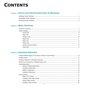 Page 841
CONTENTS
Chapter 1: INSTALLING PRINTER SOFTWARE IN WINDOWS
Installing Printer Software  ........................................................................................................  4
Reinstalling Printer Software  .....................................................................................................  6
Removing Printer Software  .......................................................................................................  6
Chapter 2: BASIC PRINTING
Printing a...