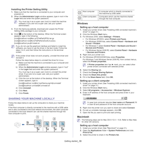 Page 33Getting started_ 33
Installing the Printer Setting Utility
1.Make sure that the machine is connected to your computer and 
powered on.
2.When the  Administrator Login  window appears, type in root in the 
Login  field and enter the system password.
 You must log in as a super user (root) to install the machine 
software. If you are not a super user, ask your system 
administrator.
3. From
 the Samsung website, download and unpack the Printer 
Setting Utility package to your computer.
4. Click   at the...